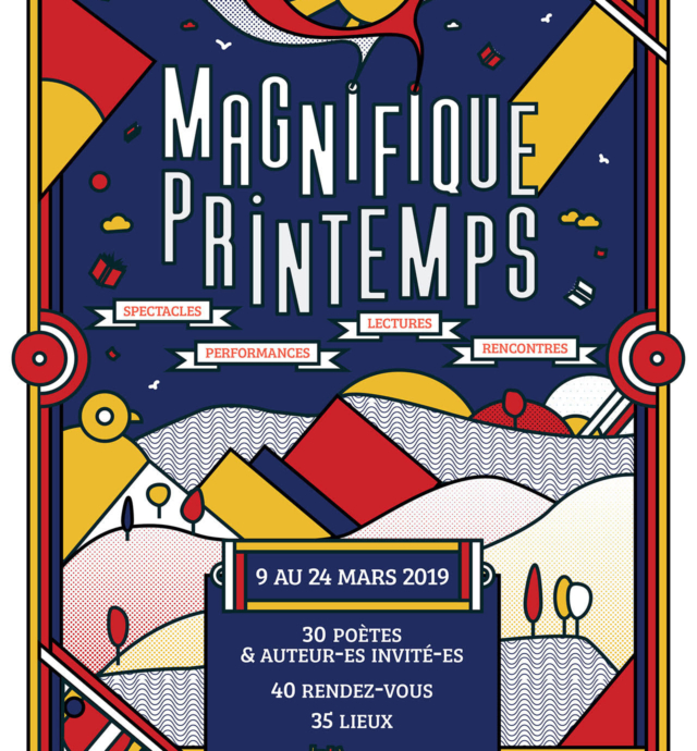 Festival Magnifique Printemps - 3e édition / du 9 au 24 mars 2019